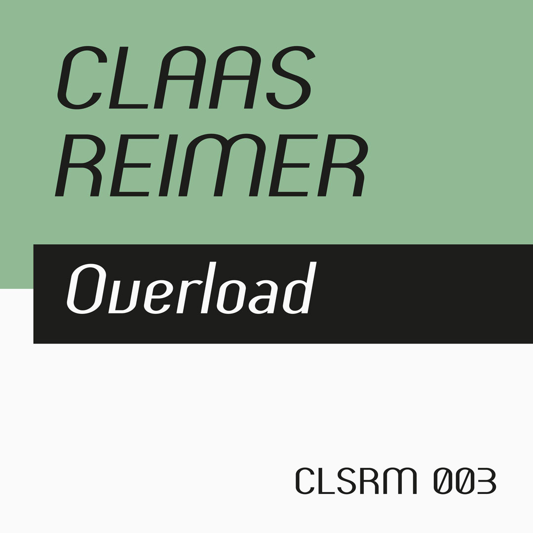 Claas Reimer – Overload (CLSRM 003)