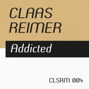 Claas Reimer – Addicted (CLSRM 004)
