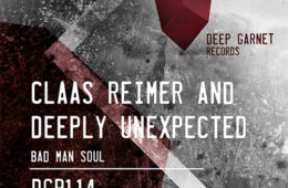 Claas Reimer and Deeply Unexpected – Bad Man Soul (DGR 114)