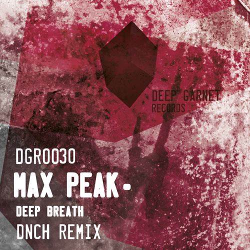 Max Peak – Deep Breath (Deep Garnet Records)