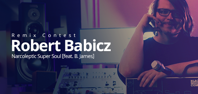 Robert Babicz – Narcoleptic Super Soul rmx-contest